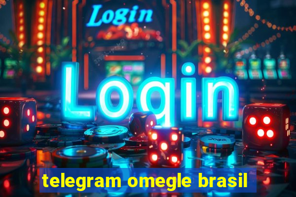 telegram omegle brasil